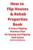 How to Flip Houses & Rehab Properties Book