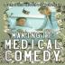 Making It: Medical Comedy