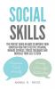 Social Skills: The Perfect Guide on How to Improve Your Conversation for Effective Speaking Manage Shyness Stress Tolerance and Increase Your Self-Esteem