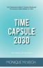 Time Capsule 2030: Your 2030 Life and Goals