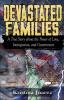 Devastated Families: A true story about the power of love immigration and government