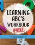 Learning ABC's Workbook - Print: Tracing and activities to help your child learn print uppercase and lowercase letters: 2 (Early Learning Workbook)