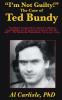 I'm Not Guilty!: The Case of Ted Bundy: 1 (Development of the Violent Mind)