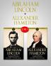 Abraham Lincoln & Alexander Hamilton: 2 in 1 Bundle - Two Great Leaders