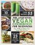 Vegan Cookbook for Beginners: The Essential Vegan Cookbook - Easy Healthy and Delicious Vegan Recipes That You'll Love