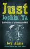 Just Joshin' Ya: Reflections of an uncensored kid