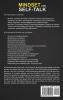Mindset and Self-Talk: An Essential Guide to Transforming Negative Thinking Into Positive Thinking and Increasing Your Confidence Self-Discipline Success and Productivity