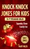 Knock Knock Jokes For Kids 5-7 Years Old: Squeaky-Clean Family Fun: Squeaky-Clean Family Fun