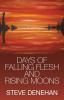 Days of Falling Flesh and Rising Moons