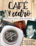 Café y Cedro: Buscando la Fuerza en Los Recuerdos