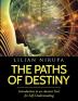 The Paths of Destiny: Introduction to an Ancient Tool for Self-Understanding