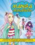 Manga Malbuch: Das Anime und Manga Malbuch für Erwachsene und Kinder mit wunderbaren Anime-Charakteren niedlichen Kawaii-Charakteren japanischer Kunst und mehr!