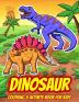 Dinosaur Coloring & Activity Book For Kids: A Fun Collection of Dot to Dot Puzzles Word Search Coloring and More! (Ages 4 - 8)