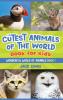 The Cutest Animals of the World Book for Kids: Stunning photos and fun facts about the most adorable animals on the planet!: 1 (Wonderful World of Animals)