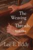 The Weaving of Threads Book One