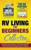 RV Living for Beginners Collection (2-in-1): RV Passive Income Guide + RV Lifestyle Manual - The #1 Full-Time RV Living Box Set for Travelers