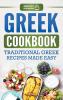 Greek Cookbook: Traditional Greek Recipes Made Easy