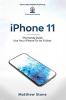 iPhone 11: The Handy Guide To Use Your iPhone To Its Fullest: The Handy Guide