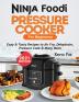 Ninja Foodi Pressure Cooker for Beginners: Easy & Tasty Recipes to Air Fry Dehydrate Pressure Cook & Many More