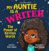 My Auntie Is A Writer: The Power Of Written Words: 2 (Changemakers)