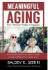 Meaningful Aging: How Mindset Makes It Happen