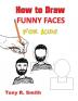 How to Draw Funny Faces for Kids: Step by Step Techniques