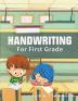 Handwriting for First Grade: Handwriting Practice Books for Kids