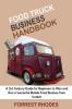 Food Truck Business Handbook: A 21st Century Guide for Beginners to Plan and Run a Successful Mobile Food Business from Scratch