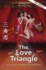 The Love Triangle: A Story in Simplified Chinese and Pinyin 1200 Word Vocabulary Level