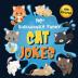 140+ Ridiculously Funny Cat Jokes: Hilarious & Silly Clean Cat Jokes for Kids So Terrible Even Your Cat or Kitten Will Laugh Out Loud! (Funny Cat Gift for Cat Lovers - With Pictures)