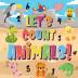 Let's Count Animals!: Can You Count the Dogs Elephants and Other Cute Animals? Super Fun Counting Book for Children 2-4 Year Olds Picture Puzzle Book