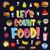 Let's Count Food!: Can You Find & Count all the Bananas Carrots and Pizzas Fun Eating Counting Book for Children 2-4 Year Olds Picture Puzzle Book