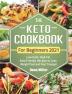 The Keto Cookbook For Beginners 2021: Low-Carb High-Fat Keto-Friendly Recipes to Lose Weight Fast and Feel Younger (Keto Diet)