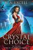 Crystal Choice: The Second Novel in the Projector War Saga: 2