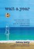 Wait a Year: funny with a dash of crazy heartache and hurricanes expat life single with three kids all spell disaster - saving grace: forgiveness find your voice and set boundaries