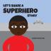 Let's Share a Superhero Story: 2