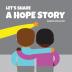 Let's Share a Hope Story: 3