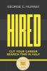 Hired: Cut Your Career Search Time in Half