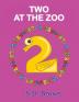 Two at the Zoo: Numbers at Play: 2 (Every Number Counts)