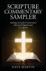 Scripture Commentary Sampler: Anthology of Scripture Commentaries Selected and Supplemented by a Layman