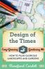 Design of the Times: How to Plan Glorious Landscapes and Gardens: 6 (Easy-Growing Gardening)