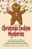 Christmas Cookies Mysteries: An Anthology Inspired by The Oak Ridge Boys Christmas Cookies Album