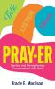 Pray-Er: Talk Listen Obey: Starting and Strengthening Conversations with God