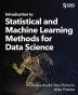 Introduction to Statistical and Machine Learning Methods for Data Science