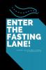 Enter The Fasting Lane: Intermittent Fasting Journal