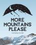 More Mountains Please: Camping Journal - Family Camping Keepsake Diary - Great Camp Spot Checklist - Shopping List - Meal Planner - Memories With The ... Fishing and Hiking Notes - RV Travel Planner