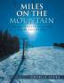 Miles on the Mountain: Skiing at Sixty-Four and Other Adventures