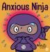 Anxious Ninja