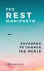 The Rest Manifesto: Savasana To Change The World