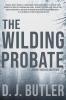 The Wilding Probate: A Bucky McCrae Adventure